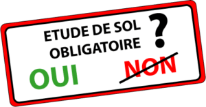 Étude de sol obligatoire, oui, non ?