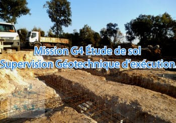 Mission G4 Étude de sol – Supervision Géotechnique d’exécution
