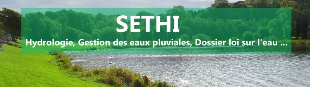 SETHI Environnement : Hydrologie, Gestion des eaux pluviales, dossier loi sur l'eau, maîtrise d'œuvre. Contact