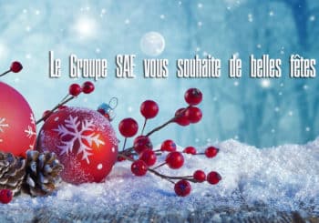 Le Groupe SAE vous souhaite de belles fêtes de fin d'année