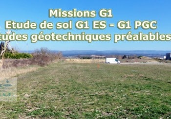 Missions G1 ES - G1 PGC - Missions G1 – Etude de sol G1 ES - G1 PGC - Etudes géotechniques préalables